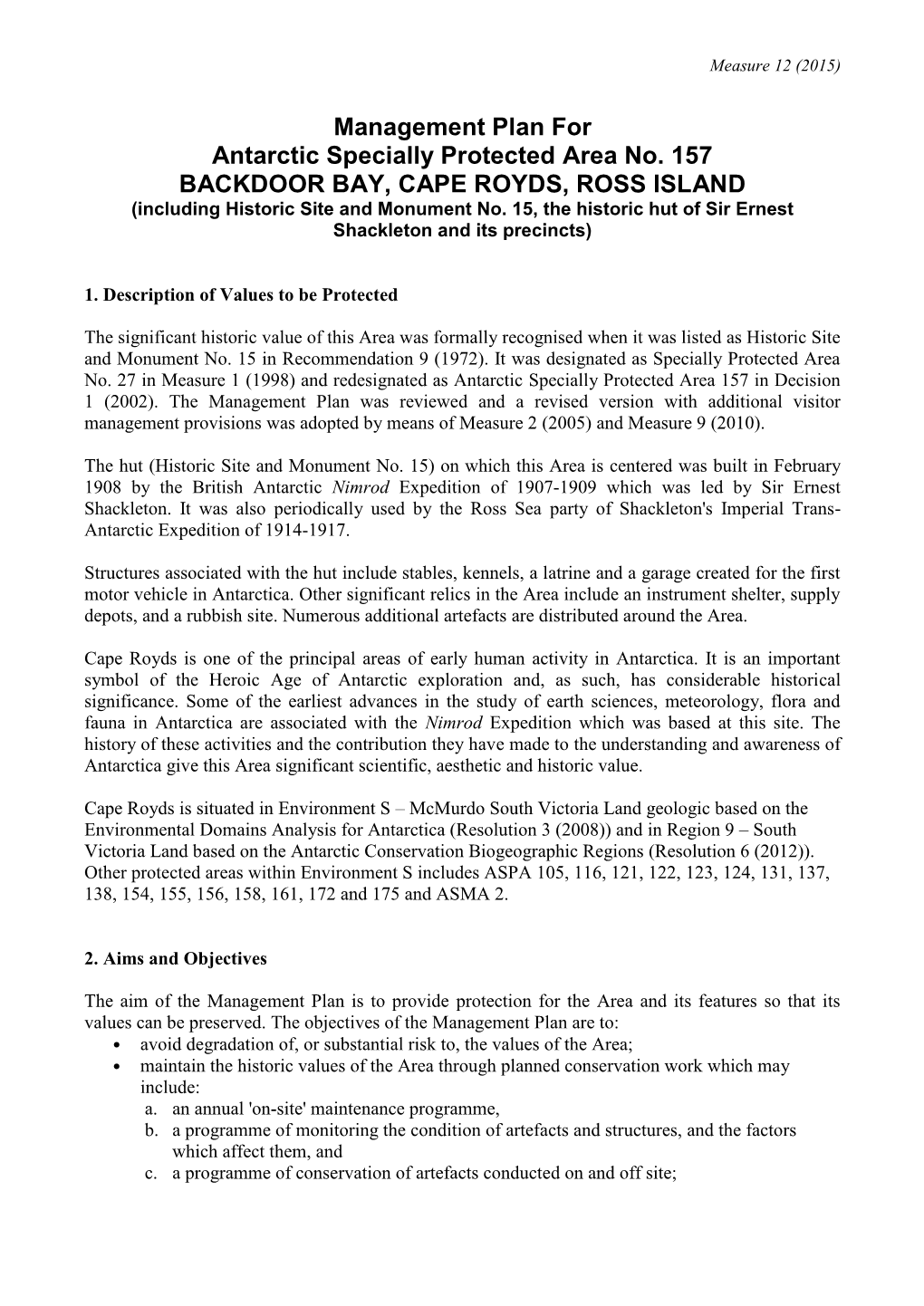 Management Plan for Antarctic Specially Protected Area No. 157 BACKDOOR BAY, CAPE ROYDS, ROSS ISLAND (Including Historic Site and Monument No