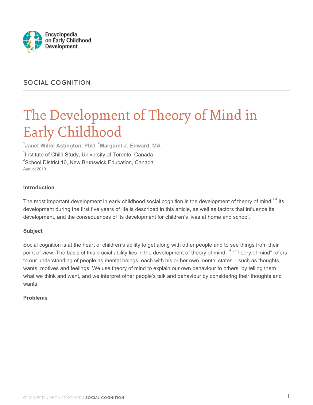 The Development of Theory of Mind in Early Childhood 1 2 Janet Wilde Astington, Phd, Margaret J