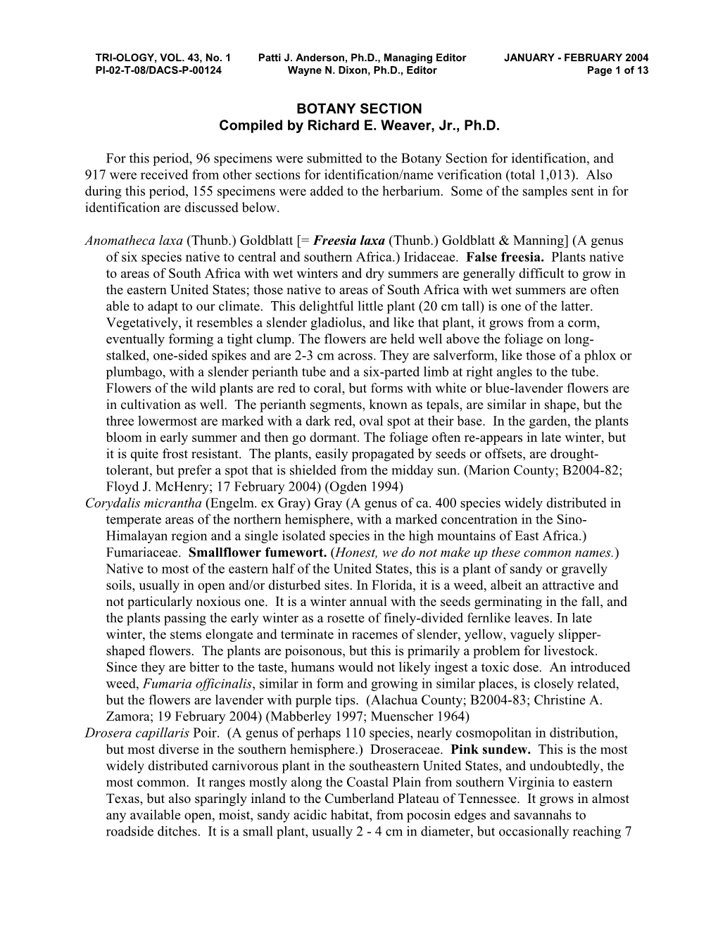 BOTANY SECTION Compiled by Richard E. Weaver, Jr., Ph.D. for This Period, 96 Specimens Were Submitted to the Botany Section