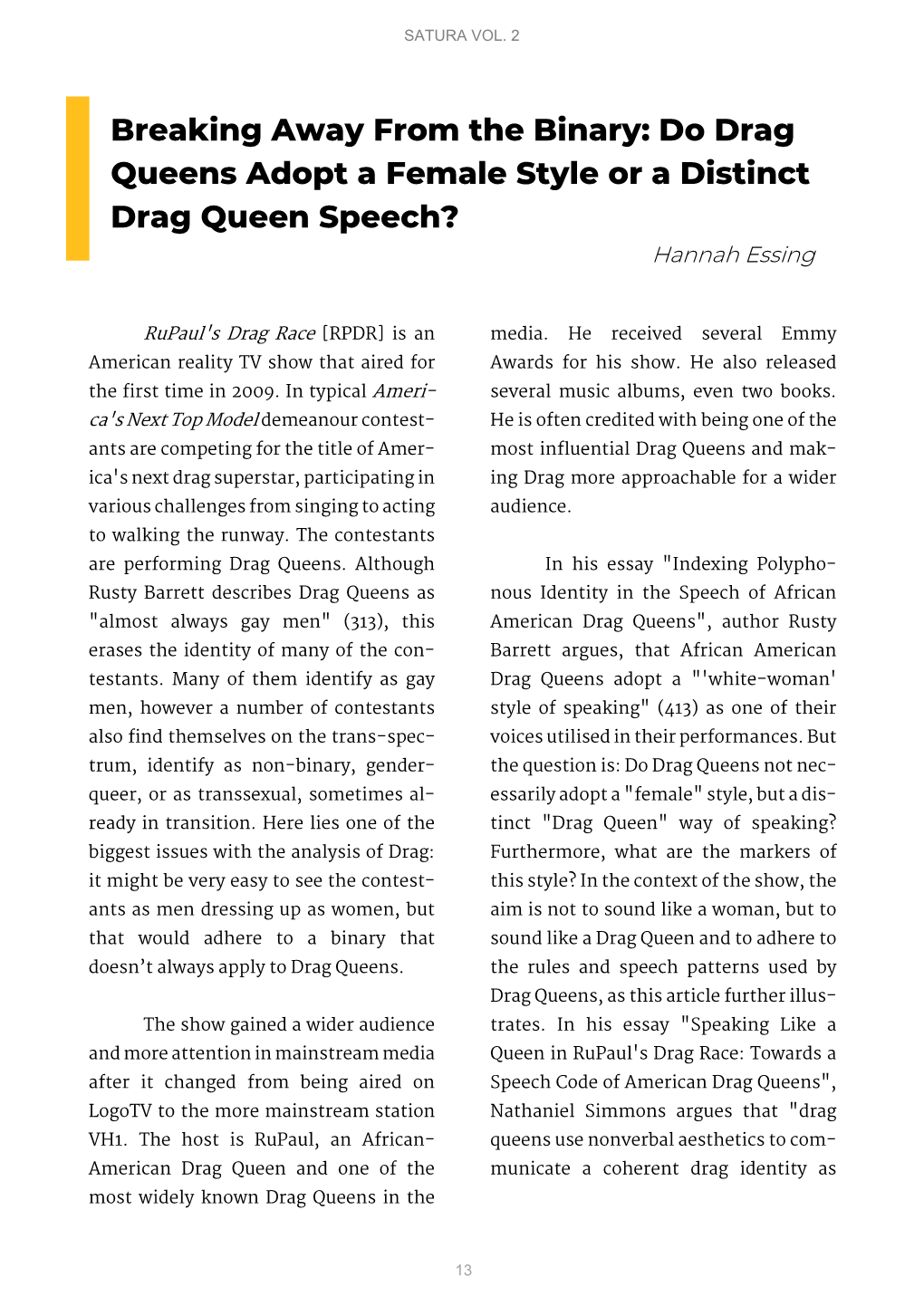 Do Drag Queens Adopt a Female Style Or a Distinct Drag Queen Speech? Hannah Essing