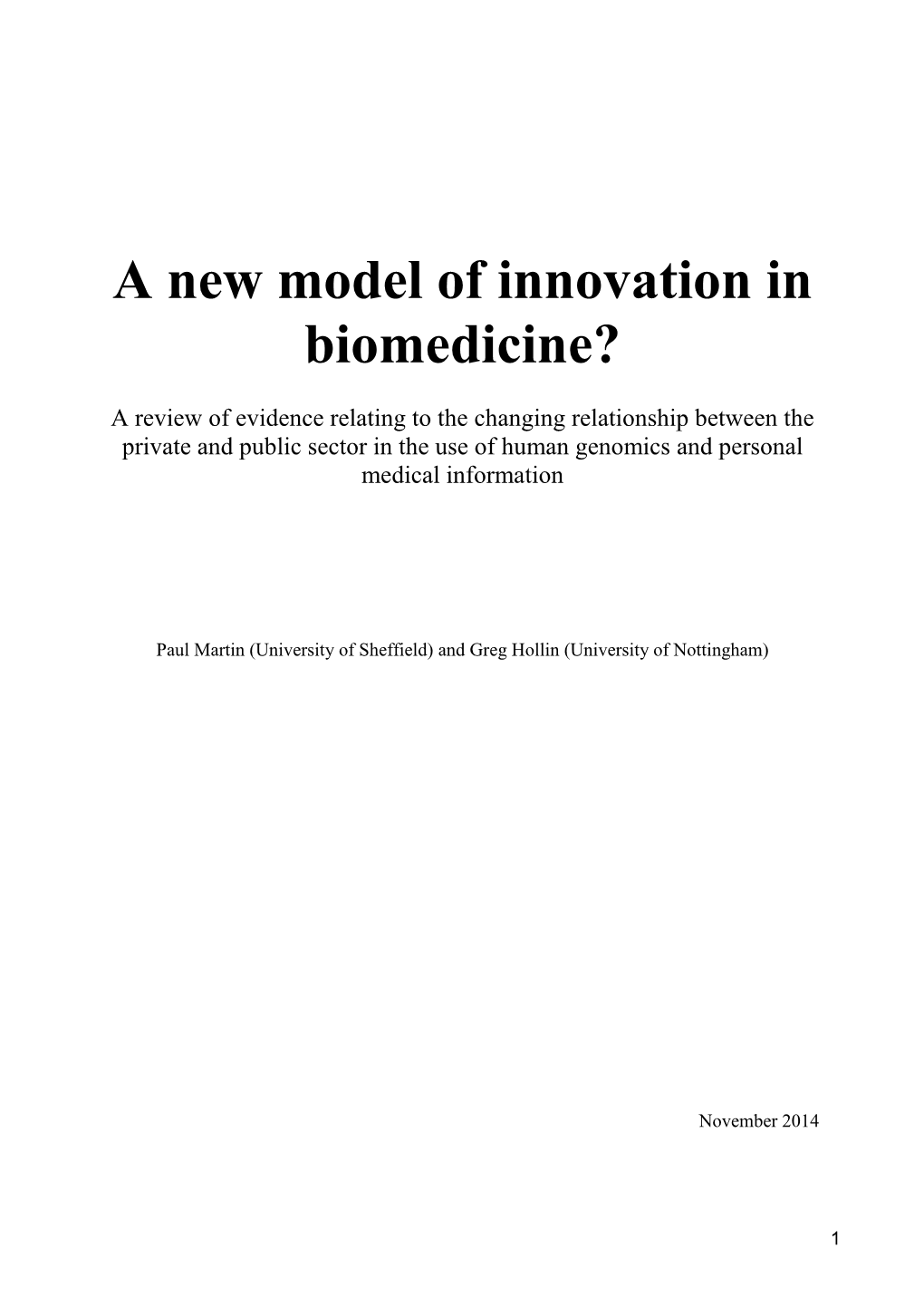 A New Model of Innovation in Biomedicine?