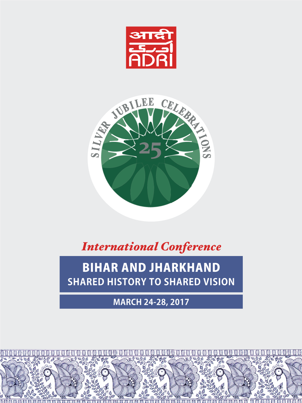 International Conference BIHAR and JHARKHAND SHARED HISTORY to SHARED VISION