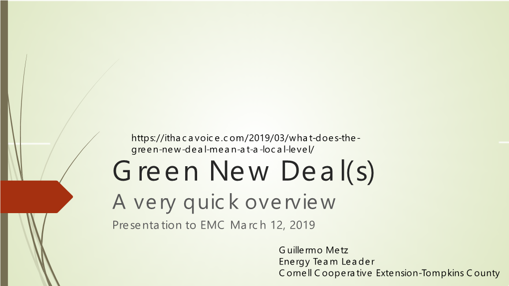 Green New Deal(S) a Very Quick Overview Presentation to EMC March 12, 2019