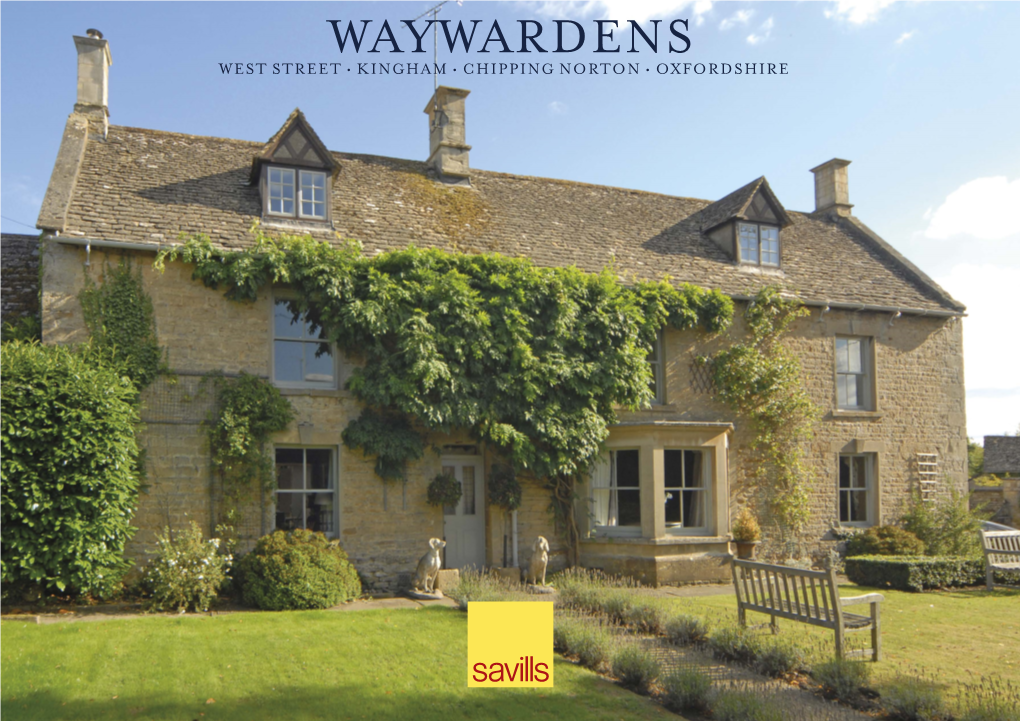 Waywardens West Street • Kingham • Chipping Norton • Oxfordshire Waywardens West Street • Kingham Chipping Norton • Oxfordshire • Ox7 6Yq