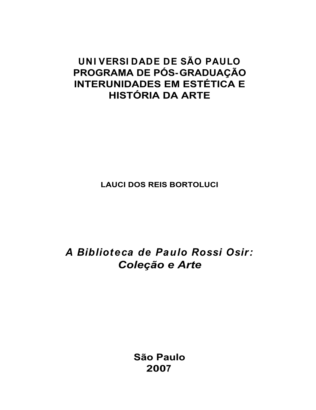 A Biblioteca De Paulo Rossi Osir: Coleção E Arte