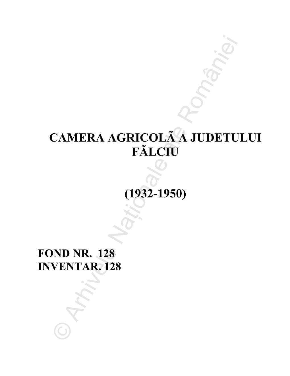 Camera Agricola a Judetului Falciu 1932-1950