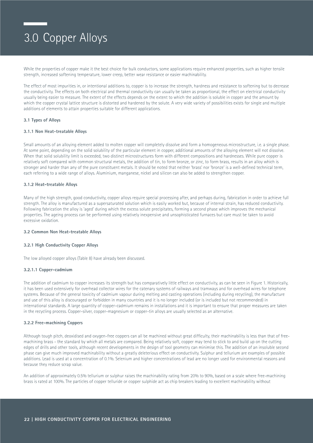 HIGH CONDUCTIVITY COPPER for ELECTRICAL ENGINEERING Substantially Affecting the Electrical Conductivity Which Is Rated at 93% IACS (See Table 9)