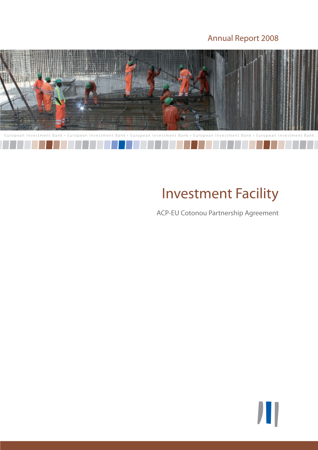 Annual Report 2008 Investment Facility Investment