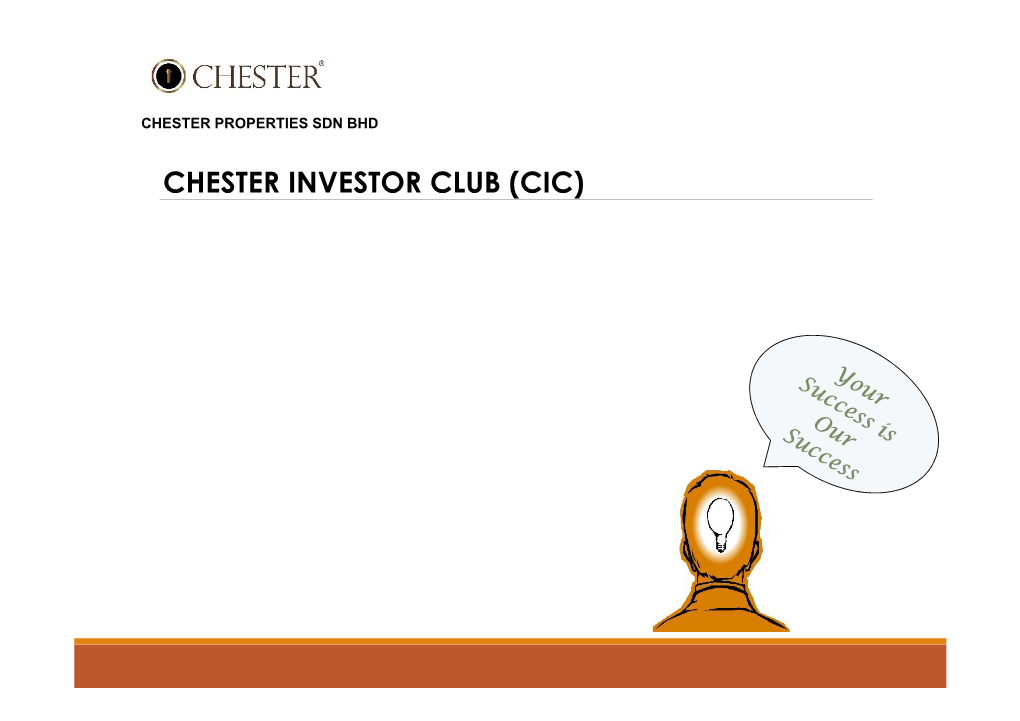 Chester Investor Club (Cic) Chester Properties Sdn Bhd