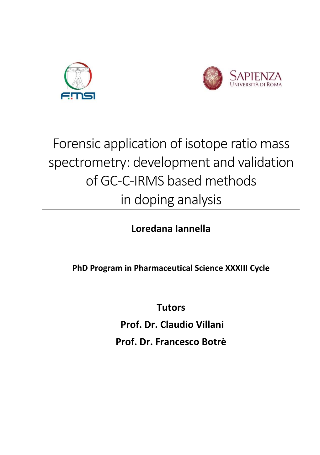 Forensic Application of Isotope Ratio Mass Spectrometry: Development and Validation of GC-C-IRMS Based Methods in Doping Analysis