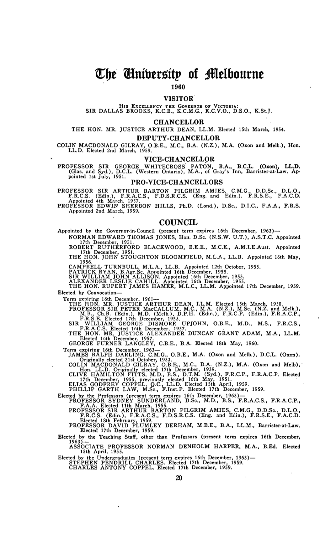 Cfje Untoenrftp of Imbourne I960 VISITOR His EXCELLENCY the GOVERNOR of VICTORIA: SIR DALLAS BROOKS, K.C.B., K.C.M.G., K.C.V.O