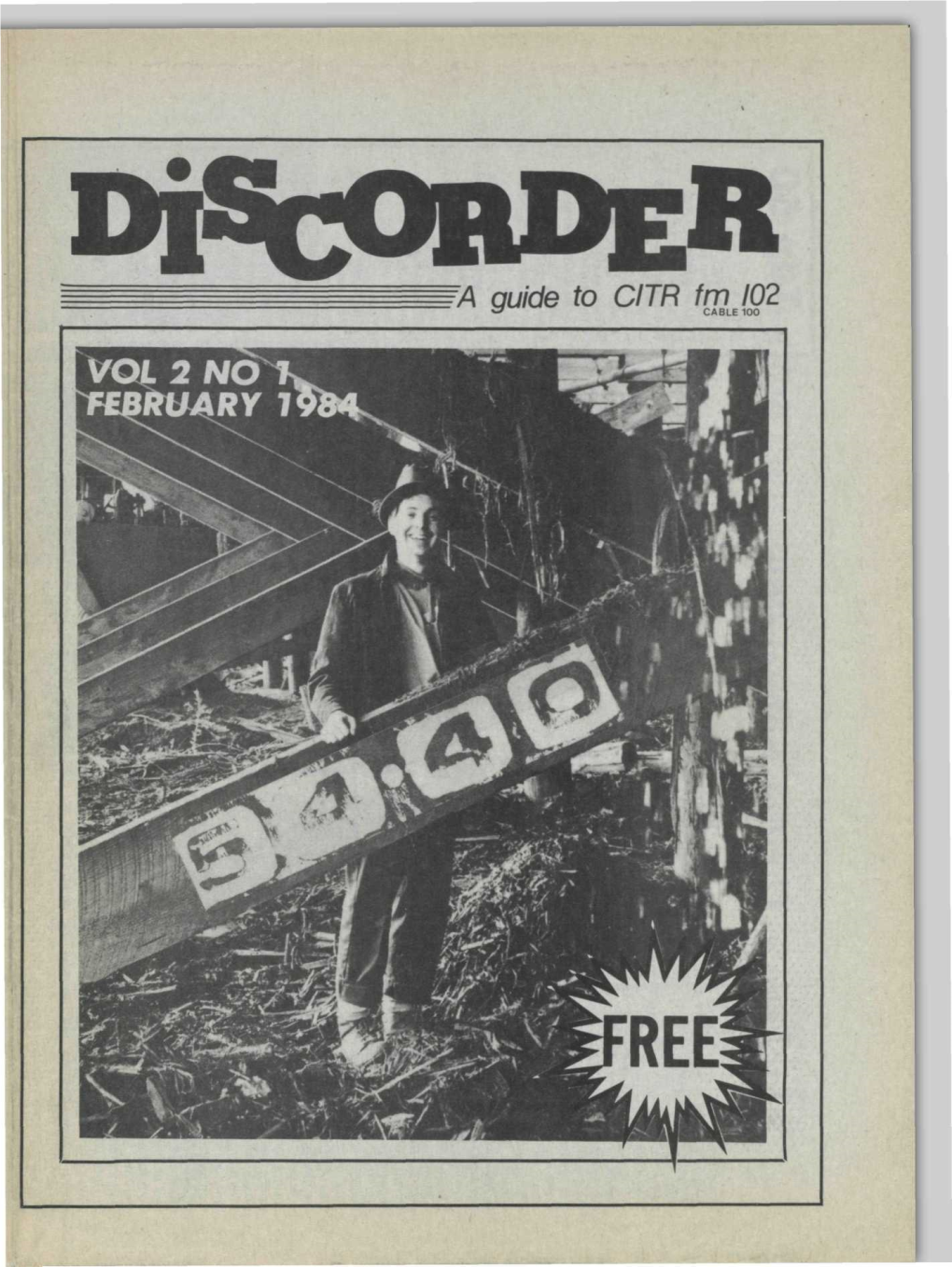 DISCOHDER a Guide to CITR Tm 102 & CABLE 100 a Guide to CITR Fm 102 ^ CABLE 100 54-40 Or Fight Local Band Probes the Border