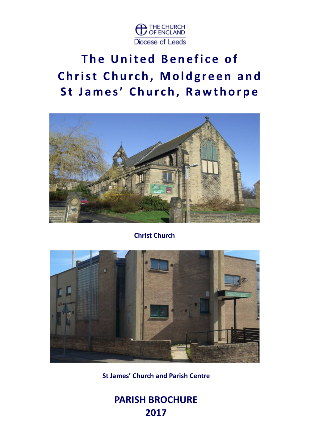 The United Benefice of Christ Church, Moldgreen and S T J a Me S ’ Church, Rawthorpe