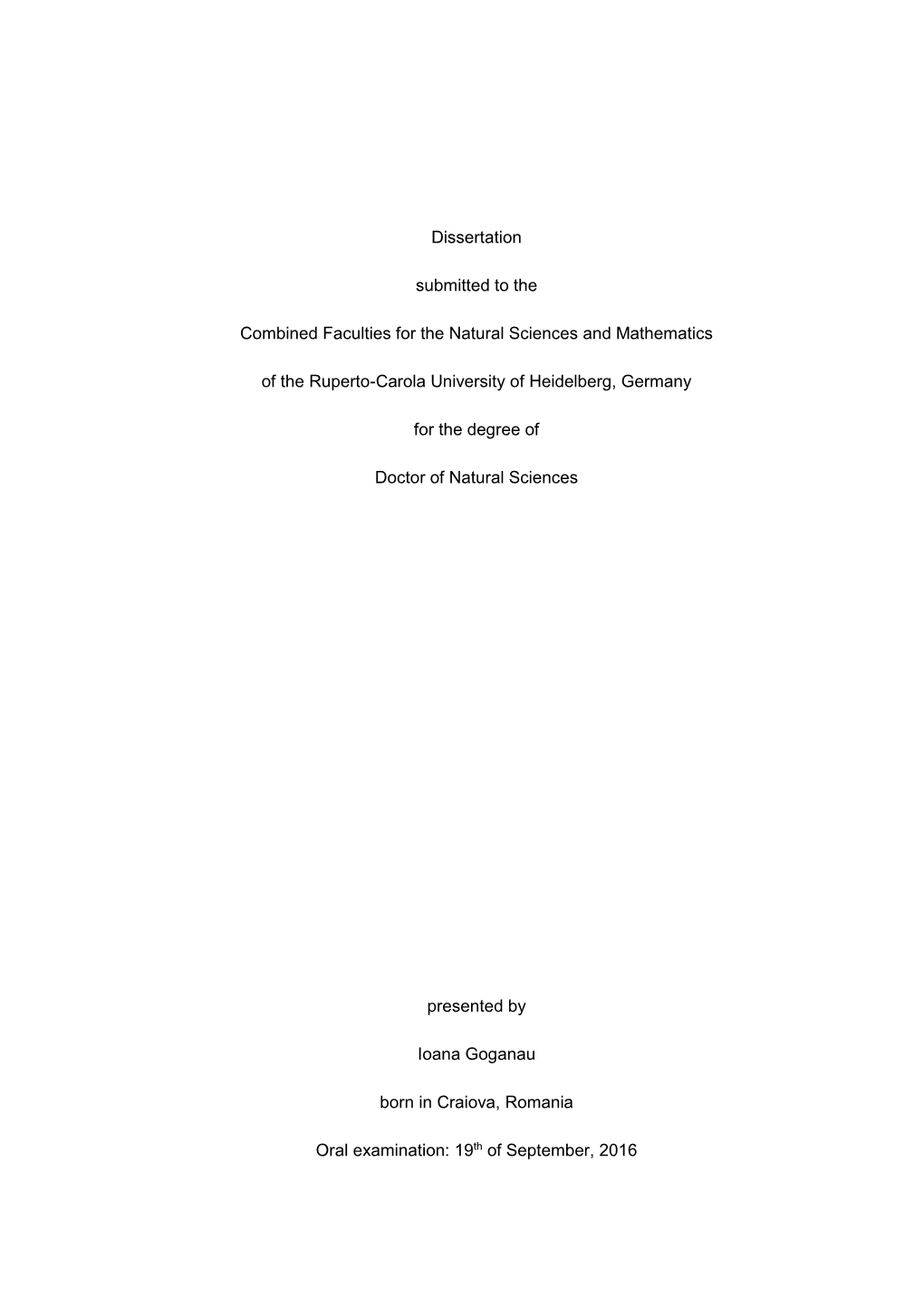 Dissertation Submitted to the Combined Faculties for the Natural Sciences and Mathematics of the Ruperto-Carola University of He