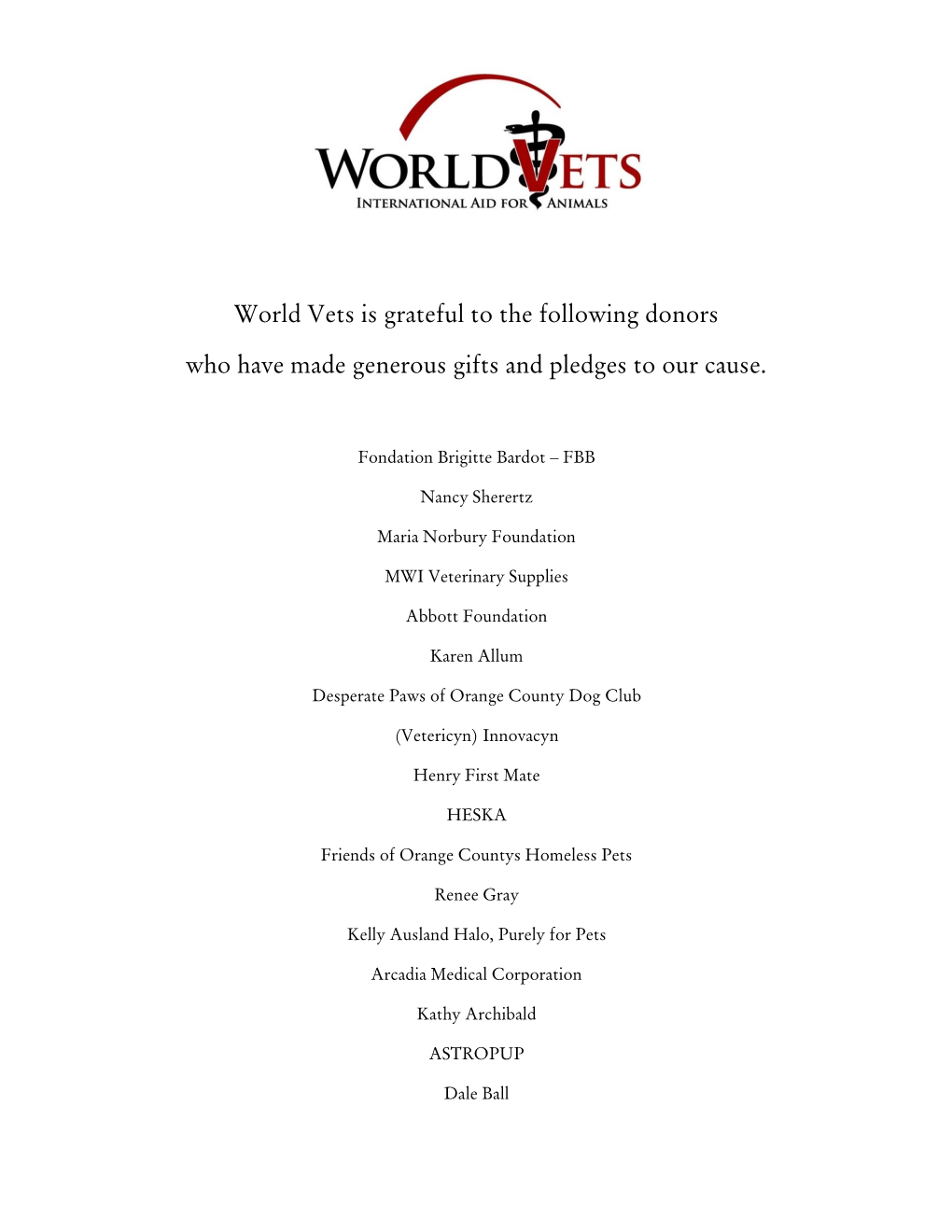 World Vets Is Grateful to the Following Donors Who Have Made Generous Gifts and Pledges to Our Cause