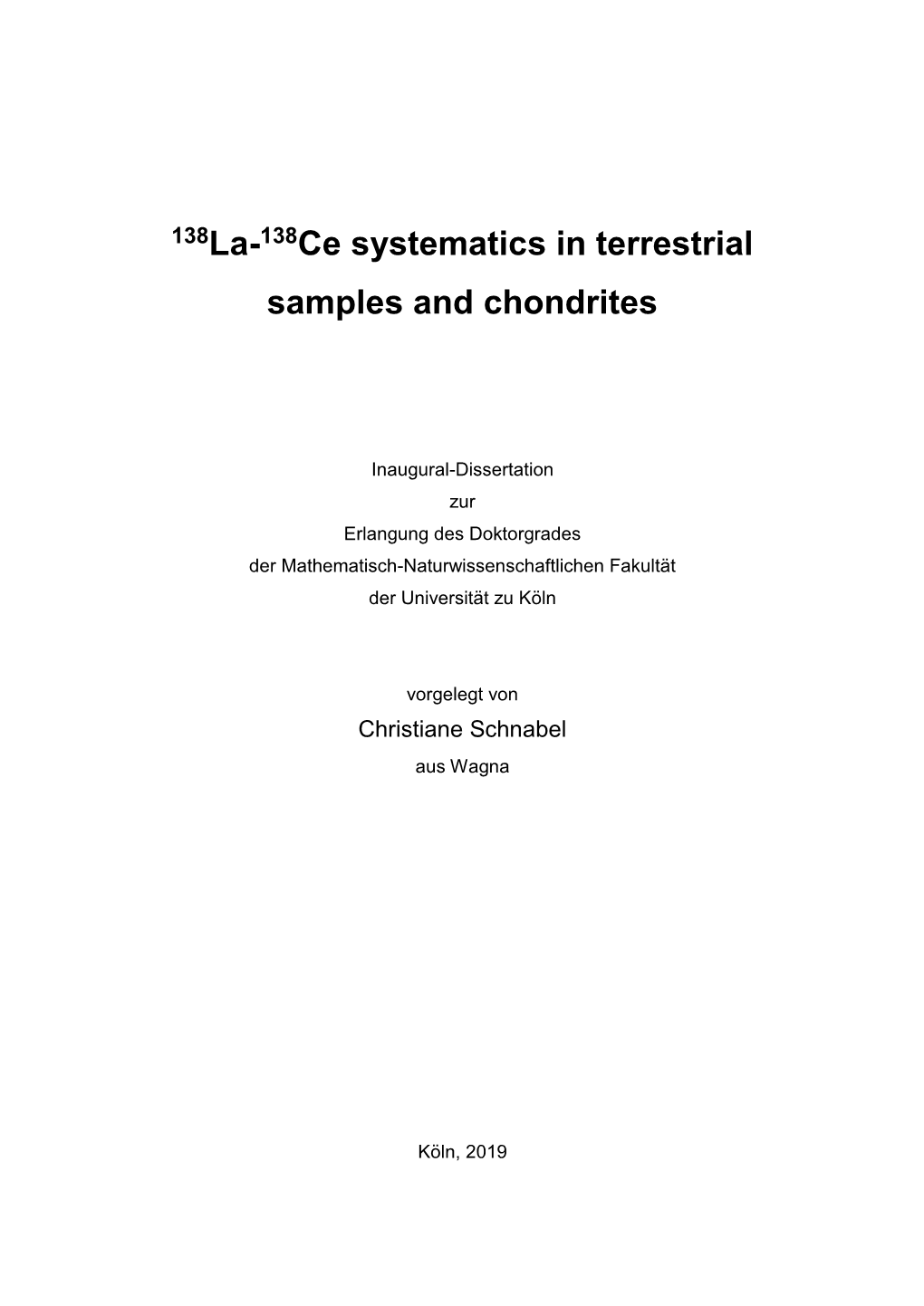 138La-138Ce Systematics in Terrestrial Samples and Chondrites