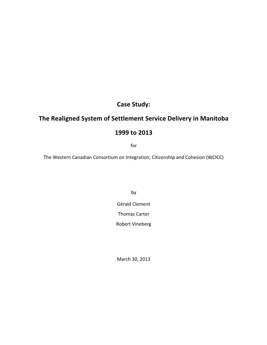 Case Study: the Realigned System of Settlement Service Delivery In