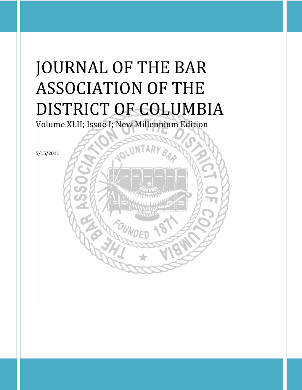 JOURNAL of the BAR ASSOCIATION of the DISTRICT of COLUMBIA Volume XLII; Issue I; New Millennium Edition