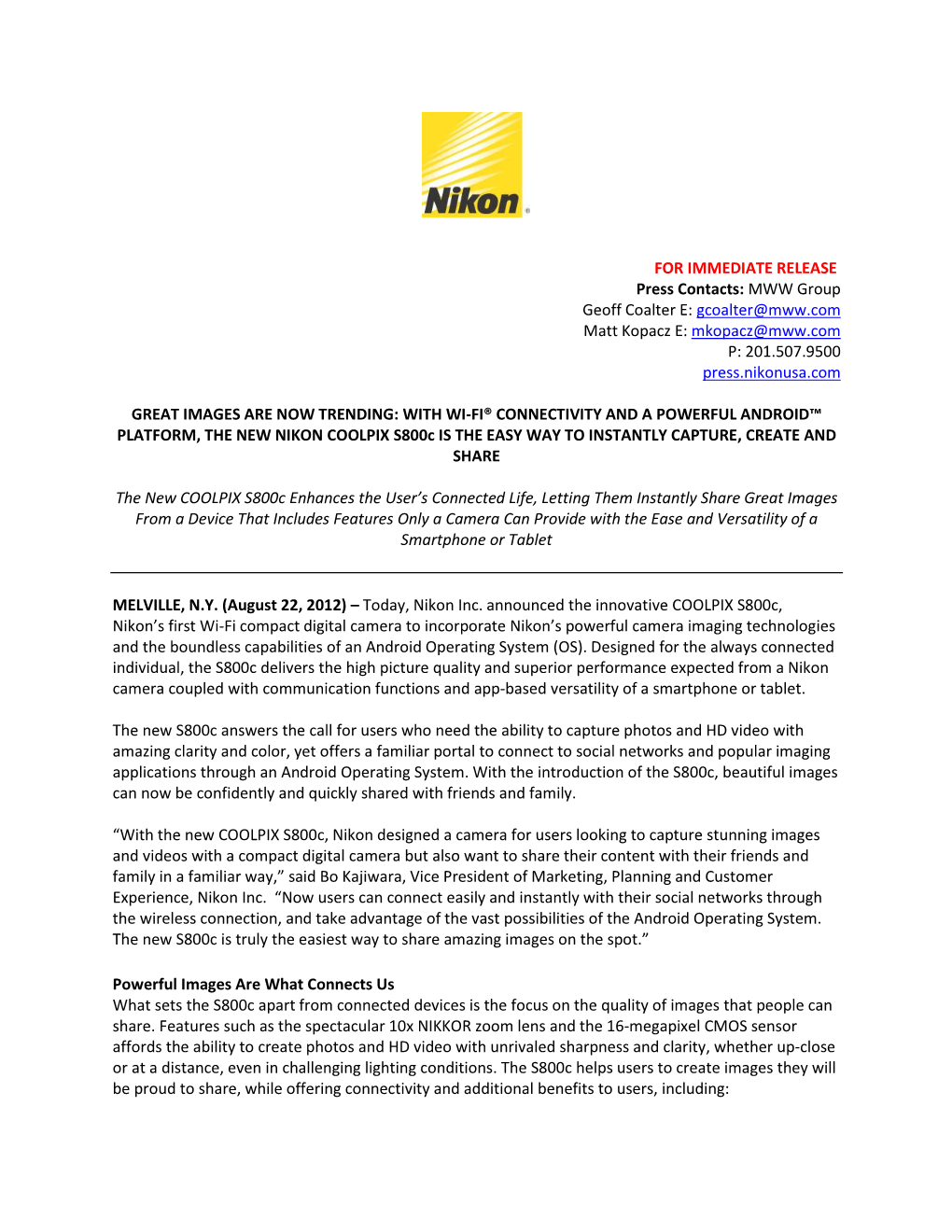 FOR IMMEDIATE RELEASE Press Contacts: MWW Group Geoff Coalter E: Gcoalter@Mww.Com Matt Kopacz E: Mkopacz@Mww.Com P: 201.507.9500 Press.Nikonusa.Com