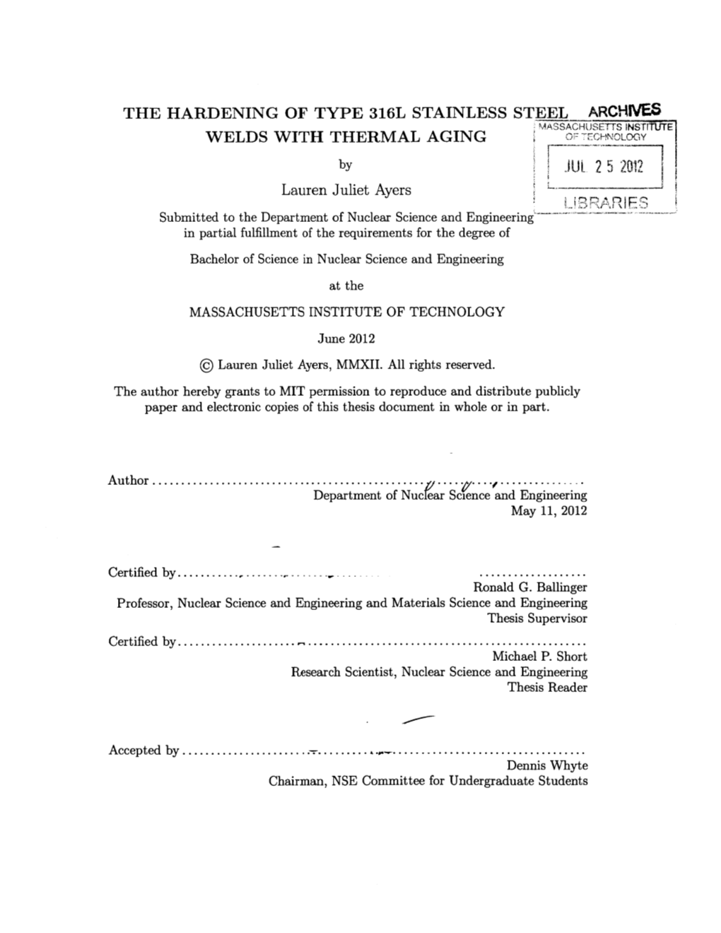 THE HARDENING of TYPE 316L STAINLESS STEEL ARCHIVES MASSACHUSETTS Instiute WELDS with THERMAL AGING O Ceoes by J Lauren Juliet Ayers