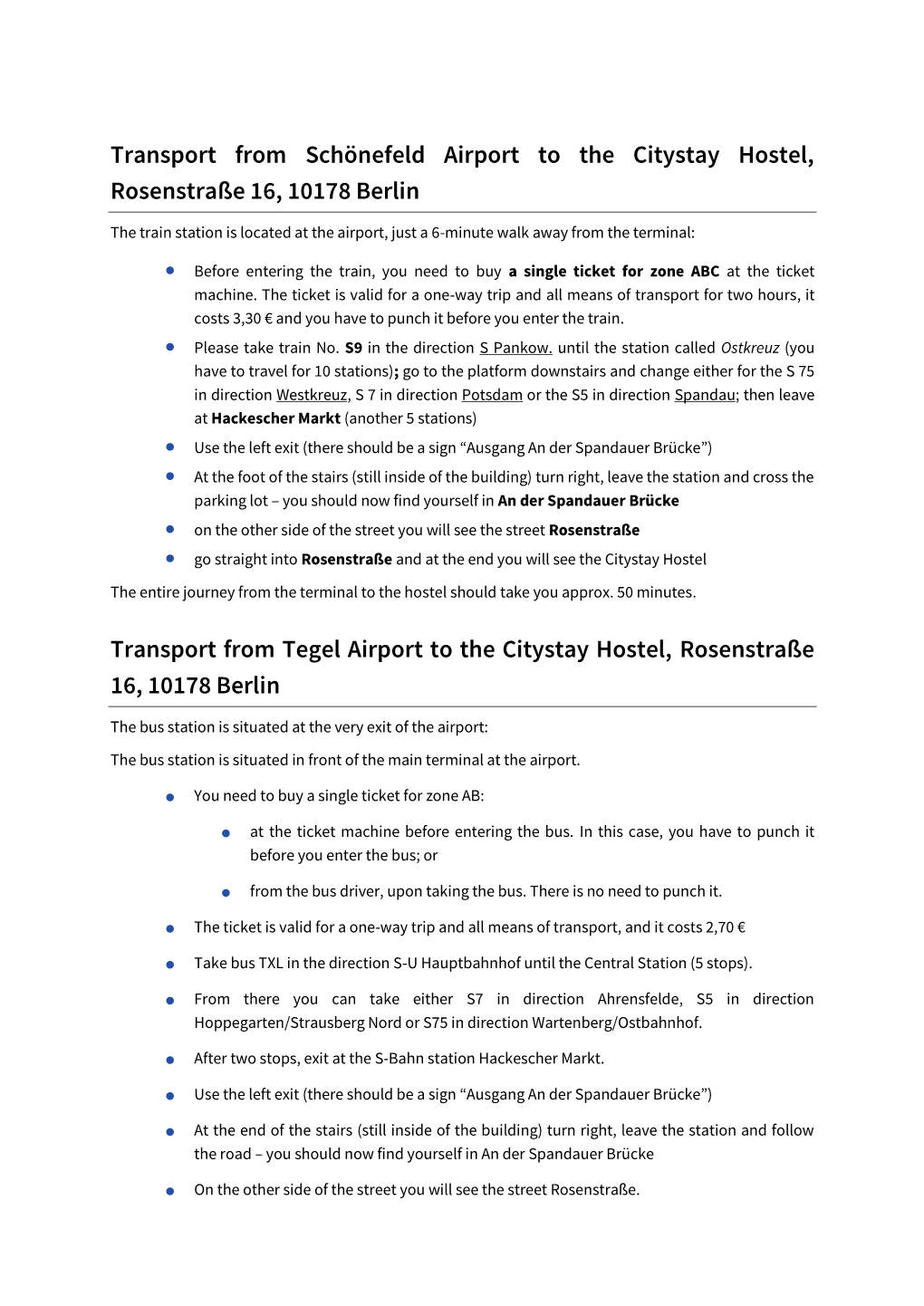 Transport from Schönefeld Airport to the Citystay Hostel, Rosenstraße 16, 10178 Berlin