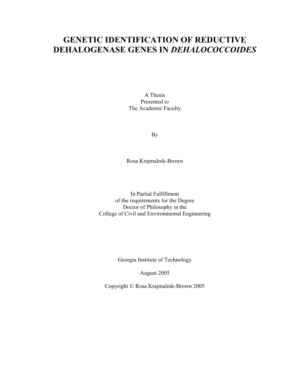 Genetic Identification of Reductive Dehalogenase Genes in Dehalococcoides