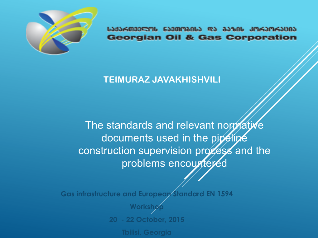 The Standards and Relevant Normative Documents Used in the Pipeline Construction Supervision Process and the Problems Encountered