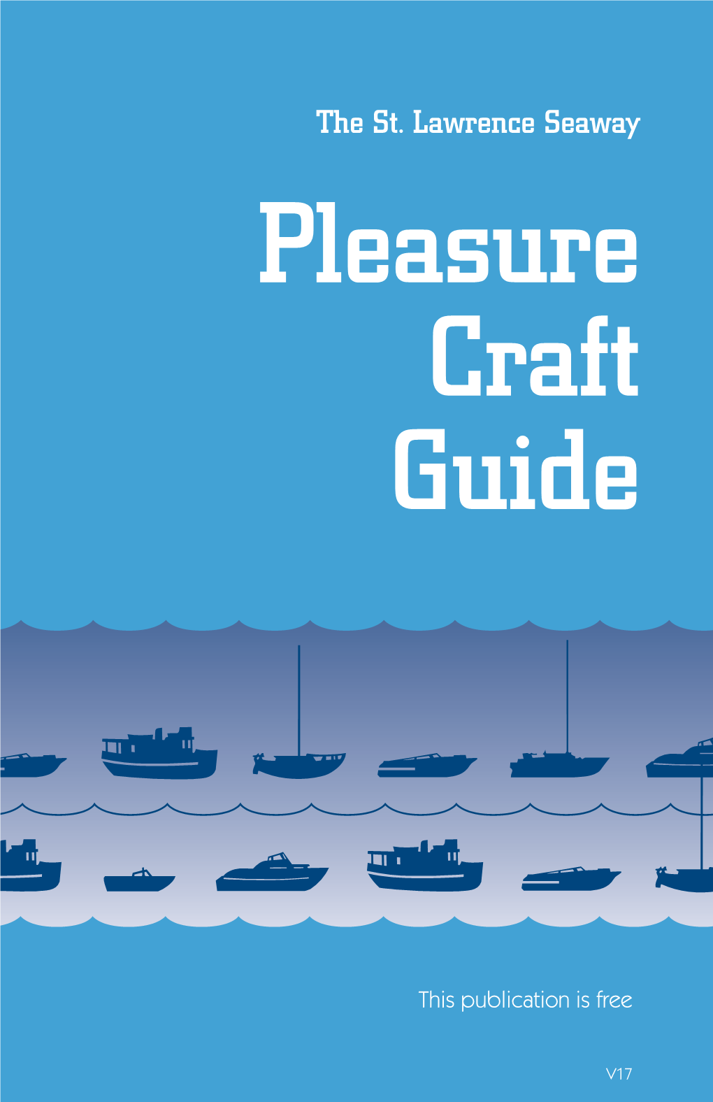 The St. Lawrence Seaway Pleasure Craft Guide