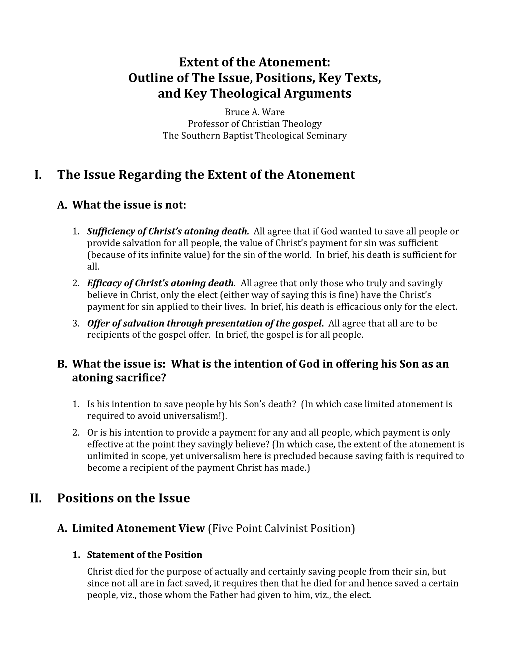 Extent of the Atonement: Outline of the Issue, Positions, Key Texts, and Key Theological Arguments Bruce A