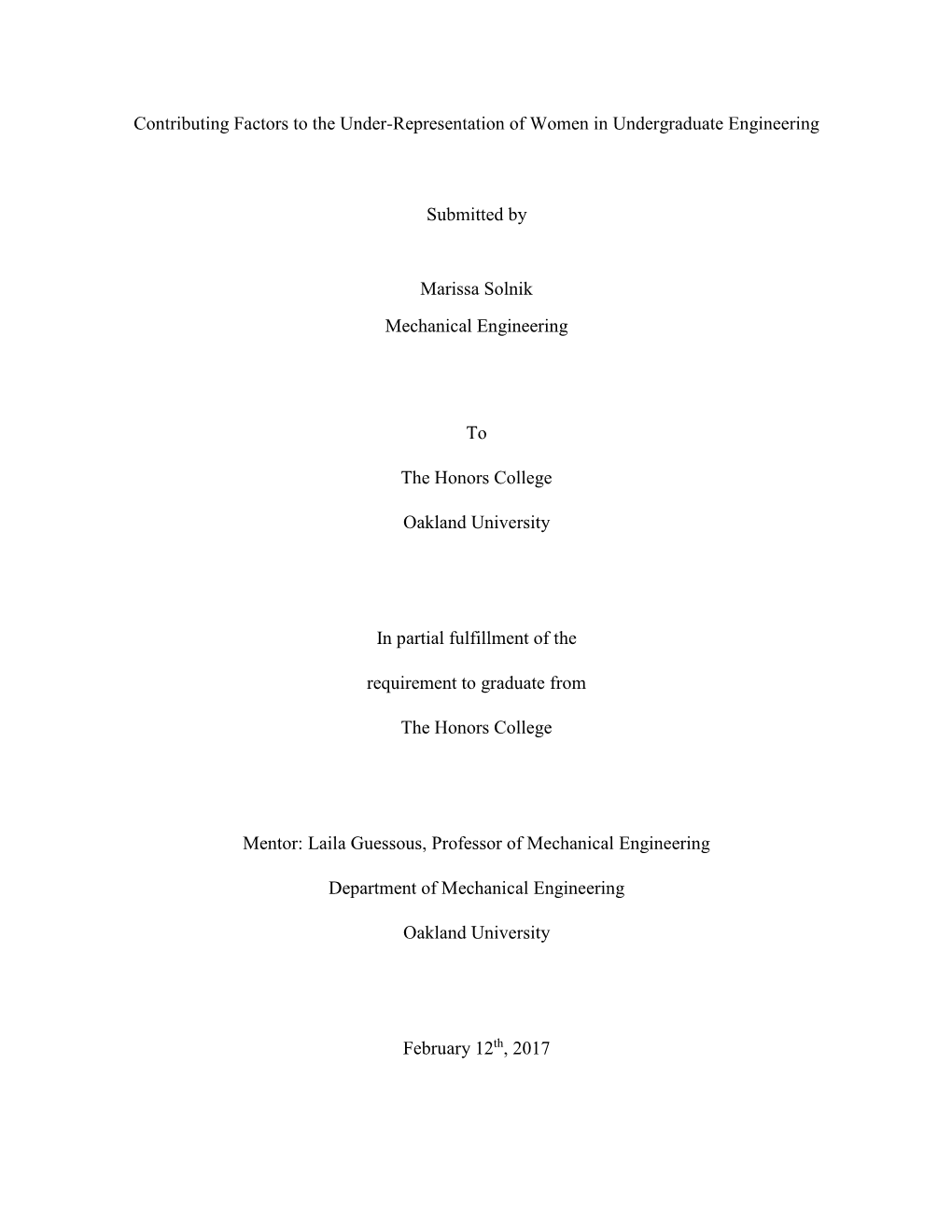 Contributing Factors to the Under-Representation of Women in Undergraduate Engineering Submitted by Marissa Solnik Mechanical En