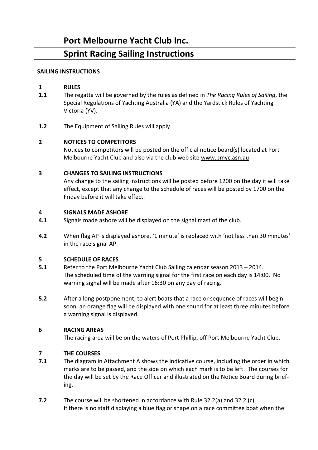 Port Melbourne Yacht Club Inc. Sprint Racing Sailing Instructions