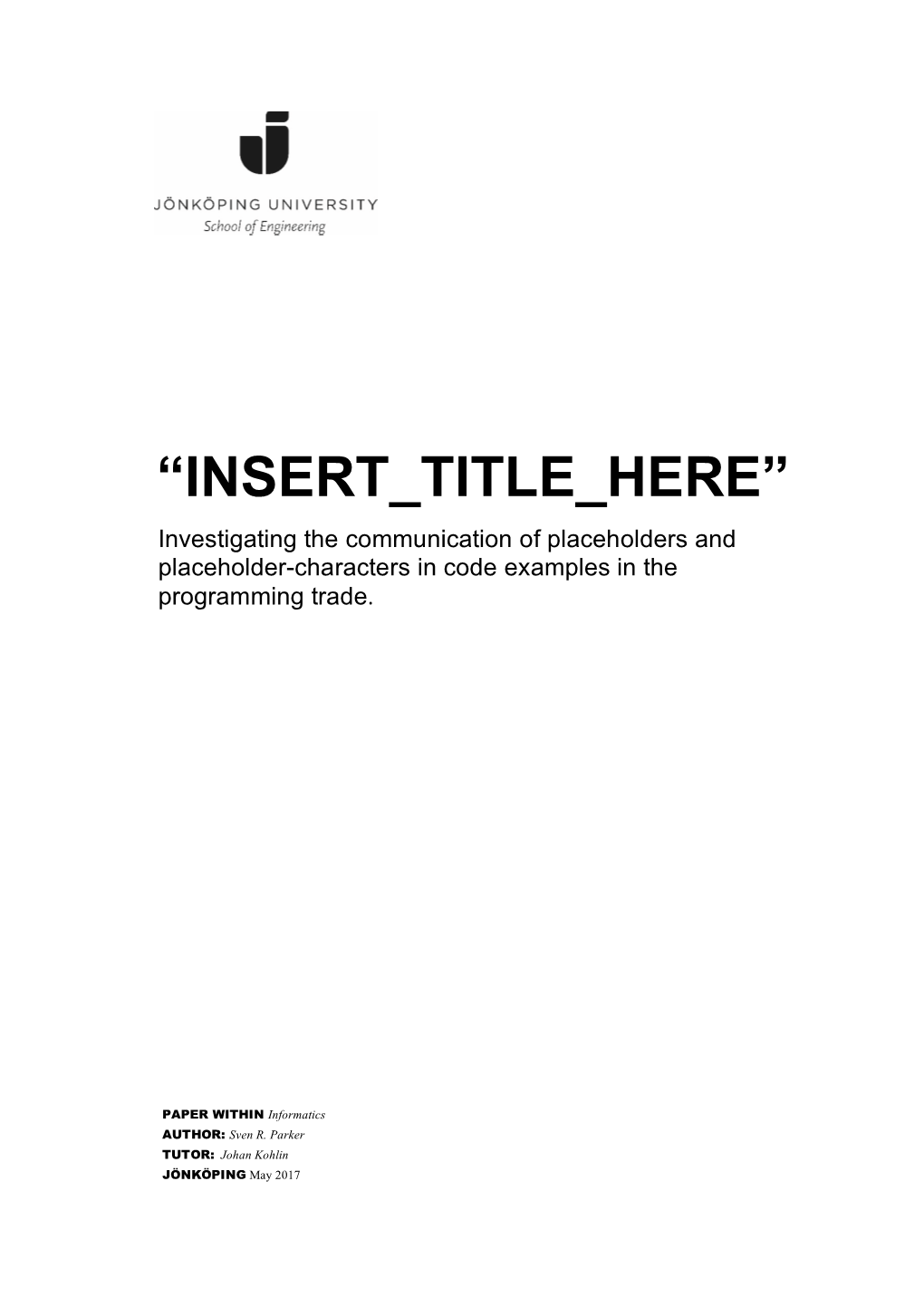 “INSERT TITLE HERE” Investigating the Communication of Placeholders and Placeholder-Characters in Code Examples in the Programming Trade