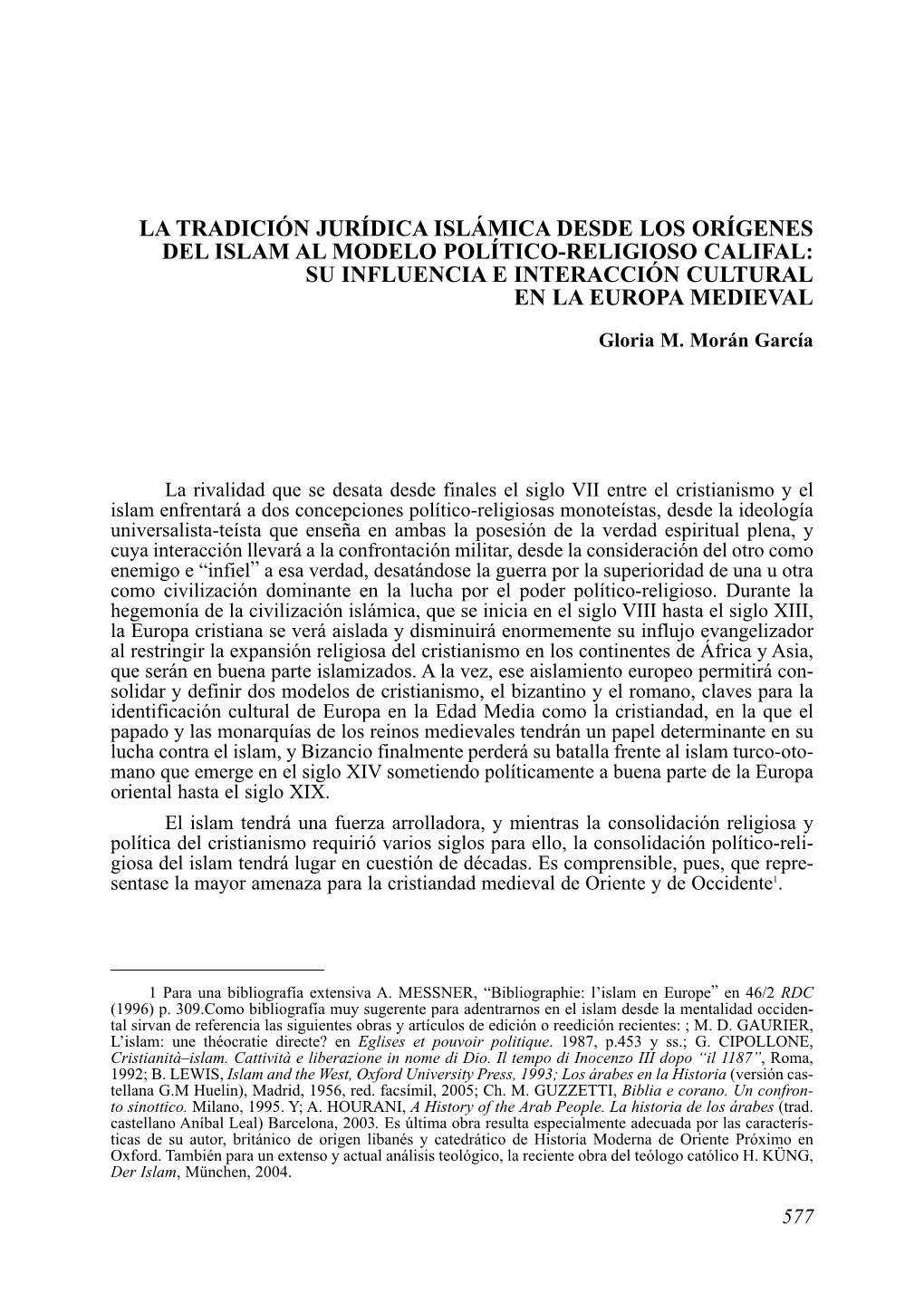 La Tradición Jurídica Islámica Desde Los Orígenes Del Islam Al Modelo Político-Religioso Califal: Su Influencia E Interacción Cultural En La Europa Medieval