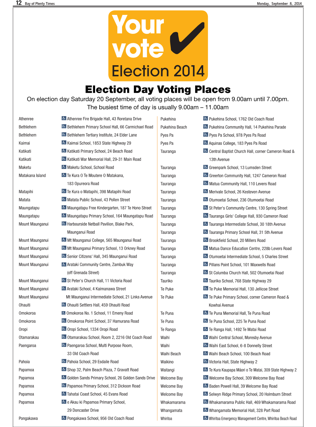 Your Vote ✔ Election 2014 Election Day Voting Places on Election Day Saturday 20 September,All Voting Places Will Be Open from 9.00Am Until 7.00Pm