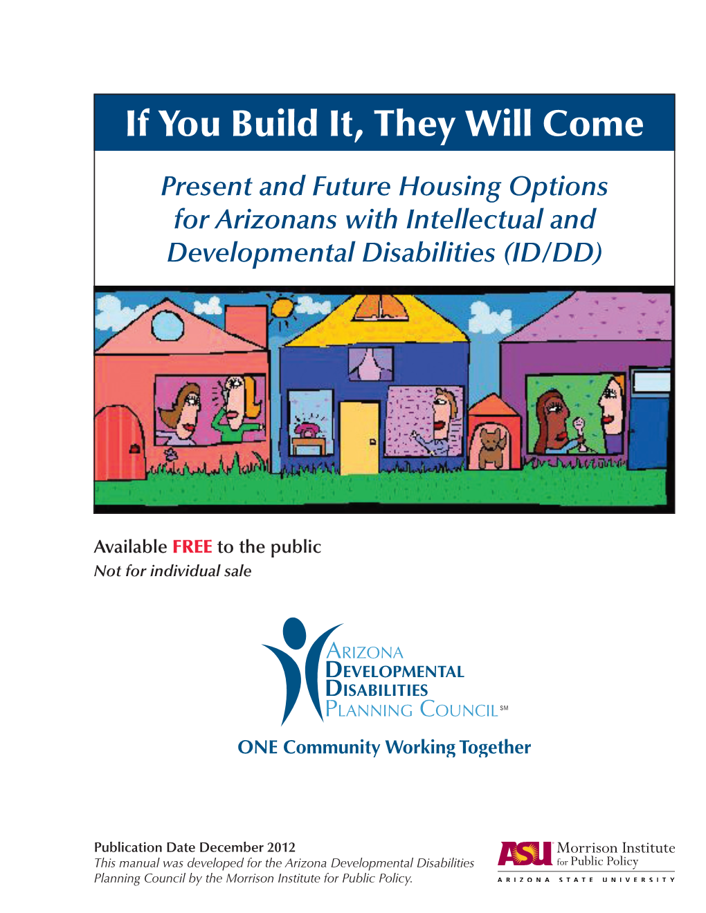 If You Build It They Will Come: Housing Options for Arizonans with DD