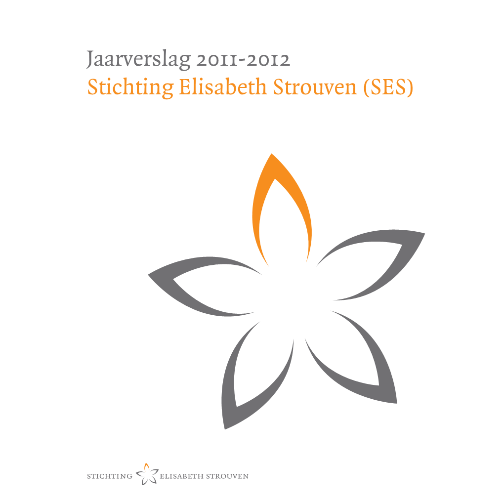 Jaarverslag 2011-2012 Stichting Elisabeth Strouven (SES) Inleiding