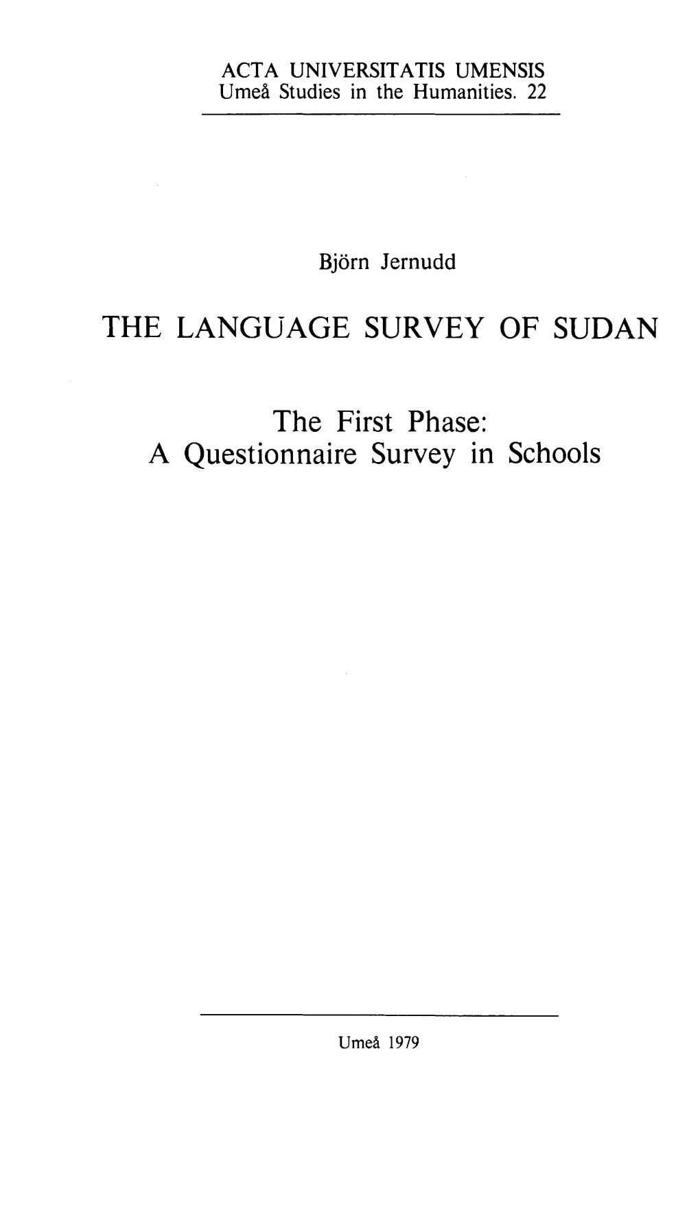 THE LANGUAGE SURVEY of SUDAN the First Phase: a Questionnaire Survey in Schools