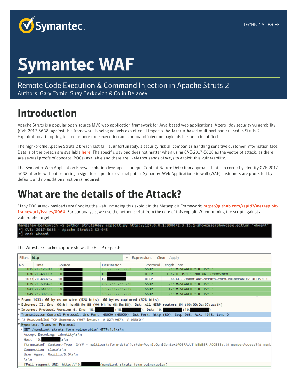 Symantec WAF Remote Code Execution & Command Injection in Apache Struts 2 Authors: Gary Tomic, Shay Berkovich & Colin Delaney