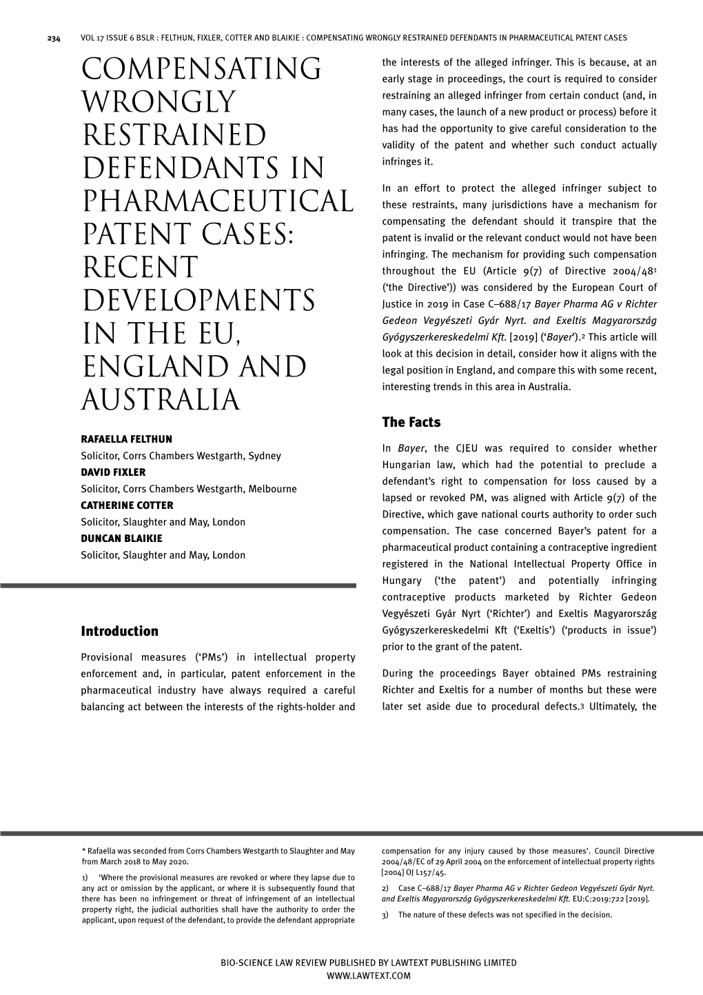 COMPENSATING WRONGLY RESTRAINED DEFENDANTS in PHARMACEUTICAL PATENT CASES Compensating the Interests of the Alleged Infringer