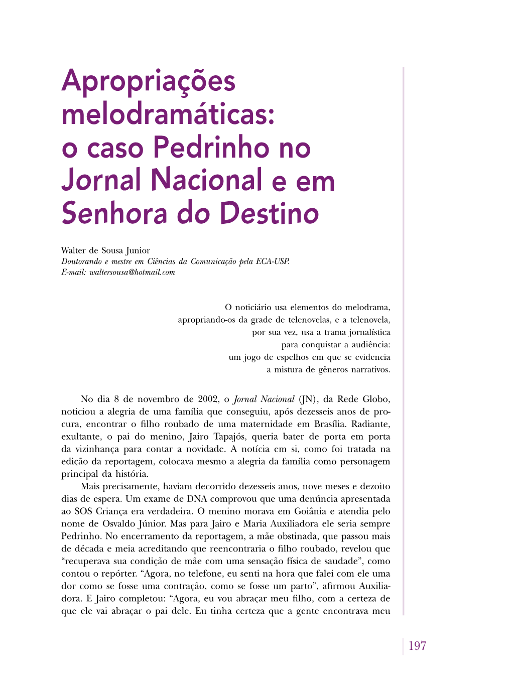 O Caso Pedrinho No Jornal Nacional E Em Senhora Do Destino