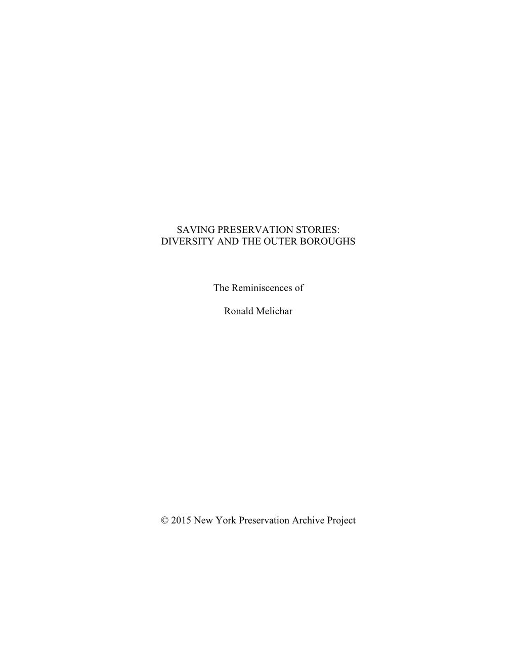 DIVERSITY and the OUTER BOROUGHS the Reminiscences of Ronald Melichar © 2015 New York Preservation