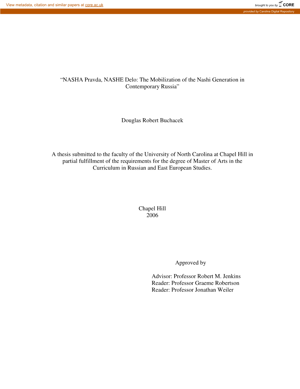 NASHA Pravda, NASHE Delo: the Mobilization of the Nashi Generation in Contemporary Russia”