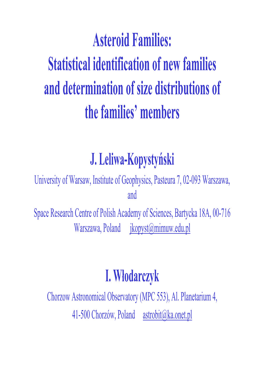 Asteroid Families: Statistical Identification of New Families and Determination of Size Distributions of the Families’ Members