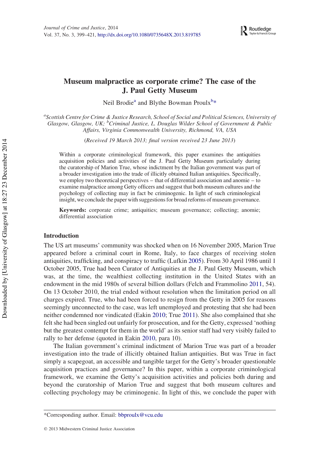 Museum Malpractice As Corporate Crime? the Case of the J. Paul Getty Museum Neil Brodiea and Blythe Bowman Proulxb*