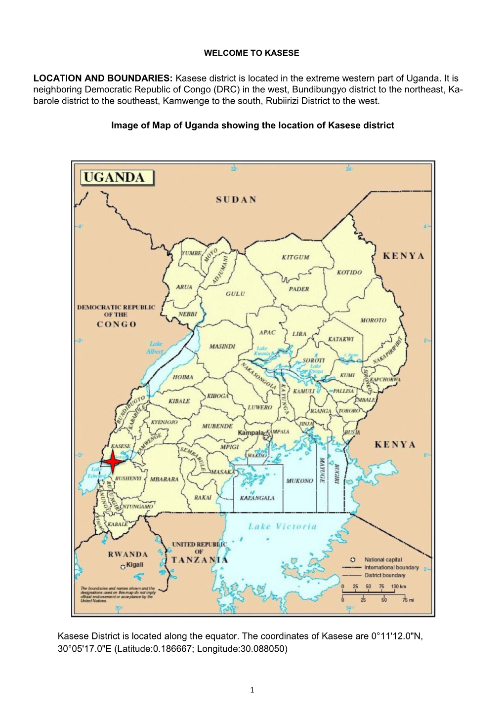 Kasese District Is Located in the Extreme Western Part of Uganda