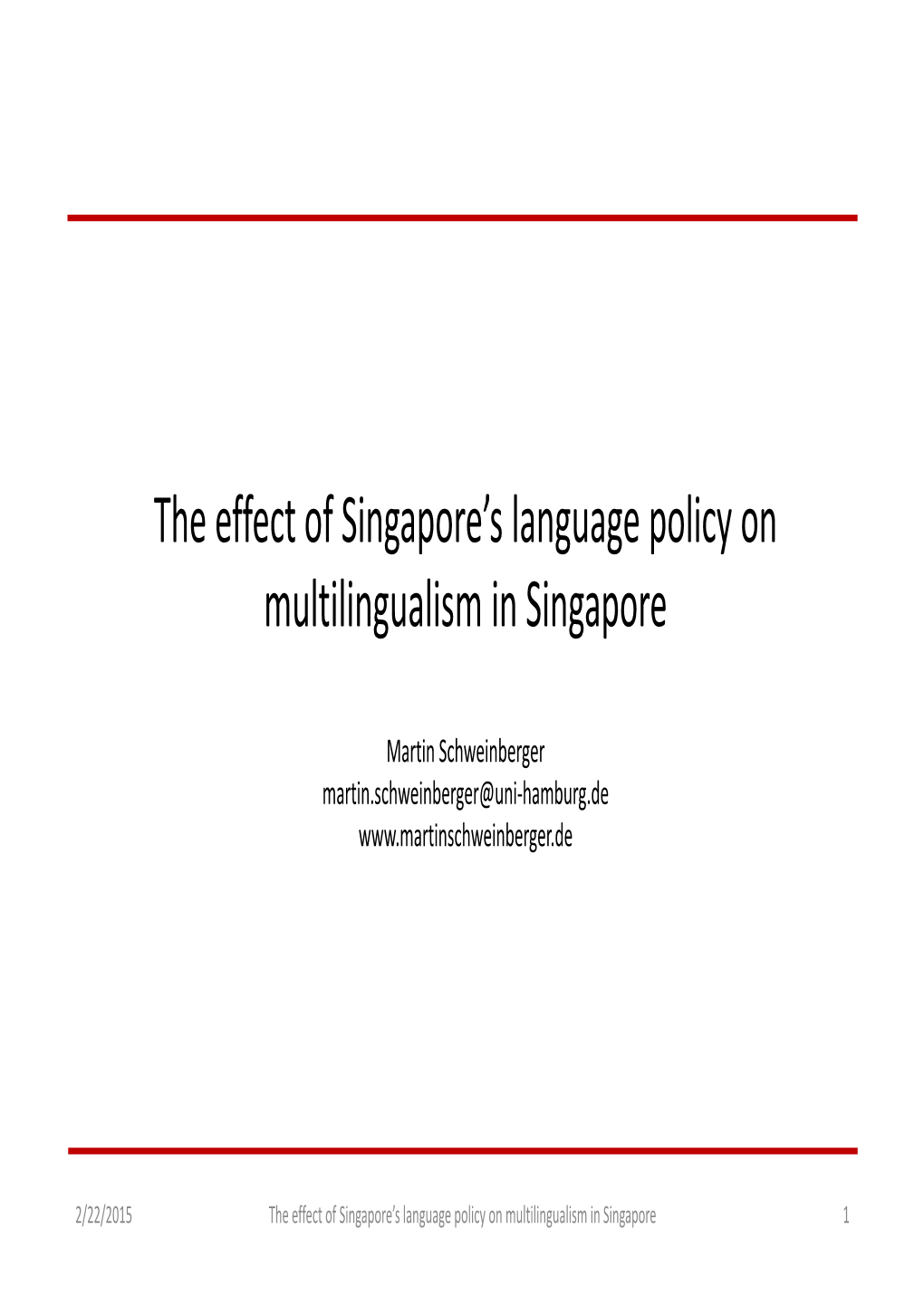 The Effect of Singapore's Language Policy on Multilingualism in Singapore