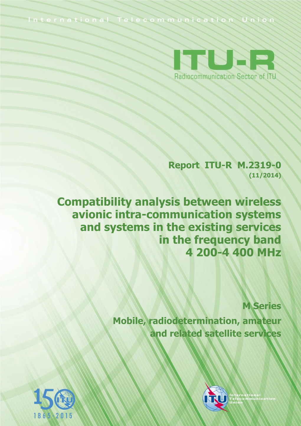 Compatibility Analysis Between Wireless Avionic Intra-Communication Systems and Systems in the Existing Services in the Frequency Band 4 200-4 400 Mhz