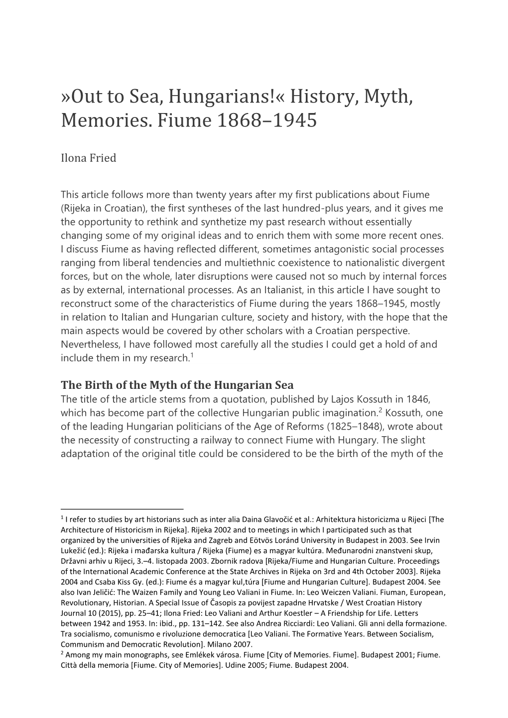 Out to Sea, Hungarians!« History, Myth, Memories. Fiume 1868–1945