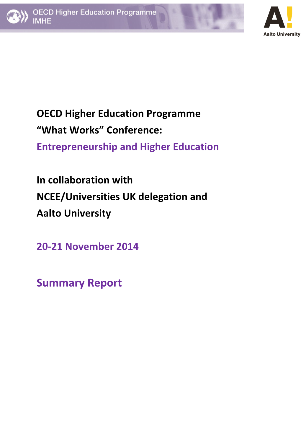 Summary Report for the Conference on Higher Education