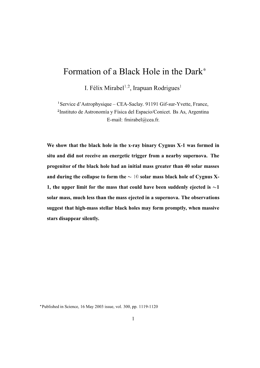 Formation of a Black Hole in the Dark